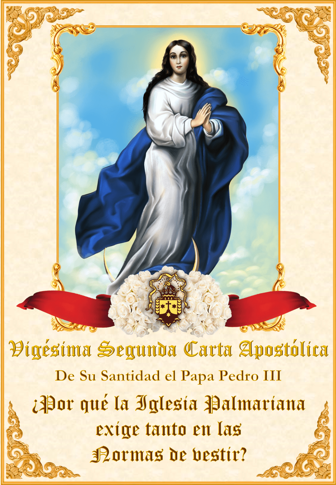 <i>Vigésima Segunda Carta Apostólica de Sua Santidade o Papa Pedro III<br><br>Ver mais</i>
