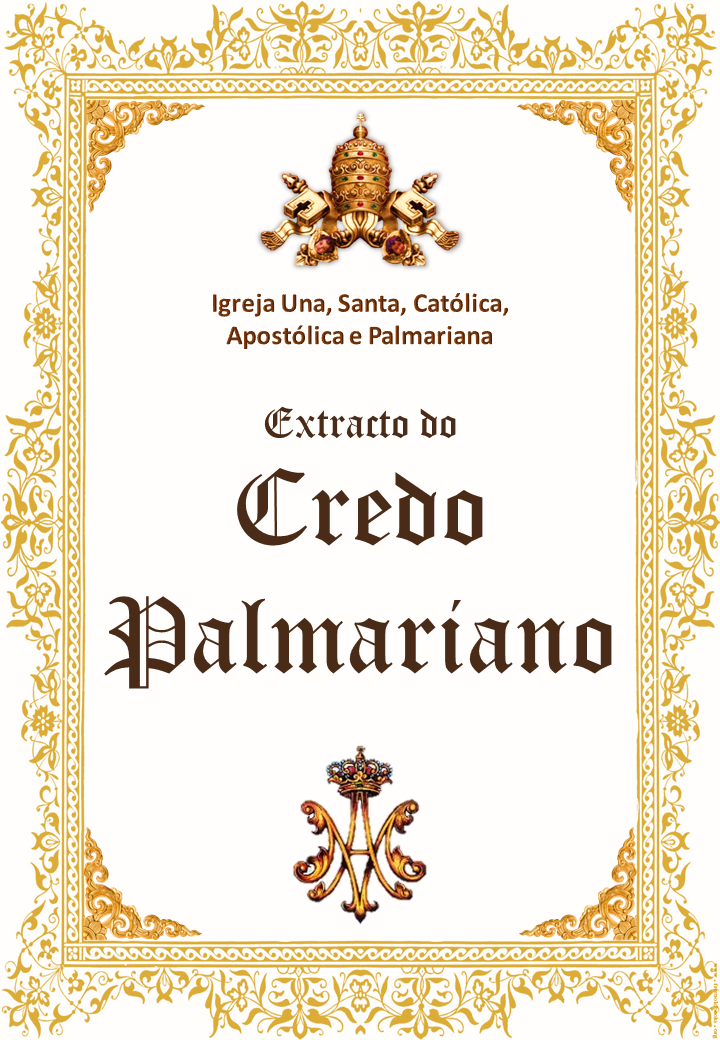 <a href="/wp-content/uploads/2022/02/Extracto-do-Credo-Palmariano.pdf" title="Extracto do Credo Palmariano">Extracto do Credo Palmariano <br><br>Ver mais