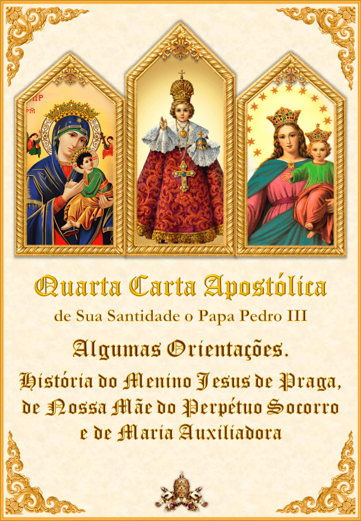 <i>Quarta Carta Apostólica de Sua Santidade o Papa Pedro III</i><br><br>Ver mais</a>