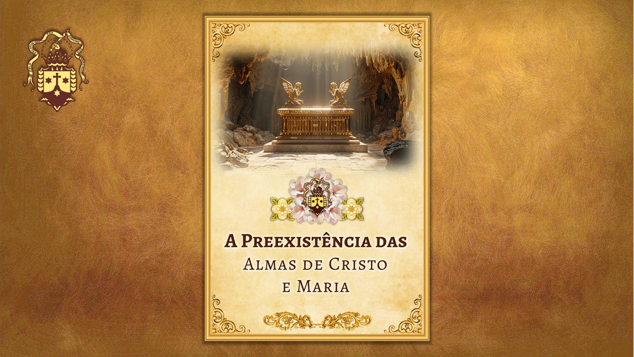 Nova Publicação! A Preexistência das Almas de Cristo e Maria