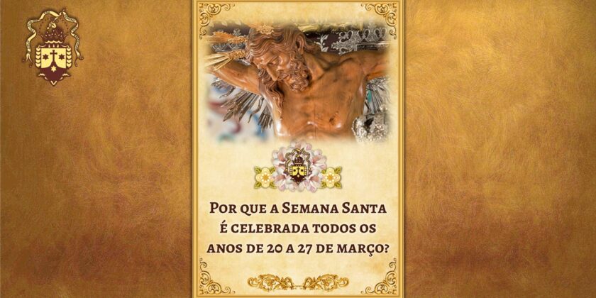 Nova Publicação! Por que a Semana Santa é celebrada todos os anos de 20 a 27 de março?