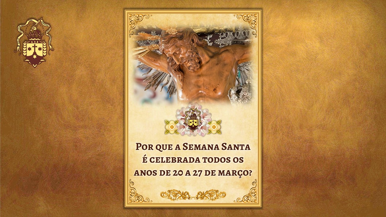Nova Publicação! Por que a Semana Santa é celebrada todos os anos de 20 a 27 de março?